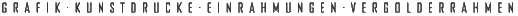 GRAFIK. KUNSTDRUCKE. EINRAHMUNGEN. VERGOLDERRAHMEN.